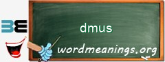 WordMeaning blackboard for dmus